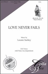 Love Never Fails SSA choral sheet music cover Thumbnail